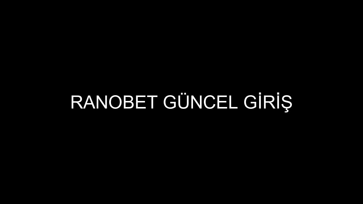 Ranobet Güncel Giriş